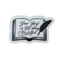Your Story Is Still Being Written Sticker