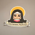 Saint Marianne "Pray for us."